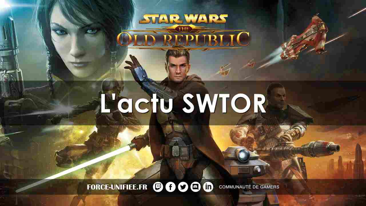 You are currently viewing L’actualité SWTOR de la semaine #40